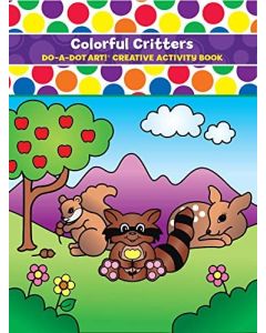  DO-A-DOT COLORFUL~CRITTERS ACT