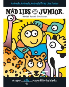 Animals, Animals, Animals! <br>Mad Libs Junior