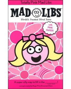 Totally Pink Mad Libs~A Mad L