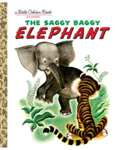 The Saggy Baggy Elephant<br>Little Golden Book