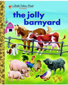 The Jolly Barnyard<br>Little Golden Book