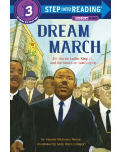 Dream March: Dr. Martin Luther King, Jr.<br> and the March on Washington