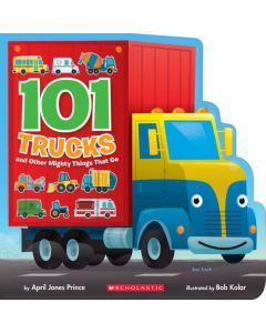 101 Trucks and Other <br>Mighty Things That Go Book