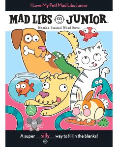 I Love My Pet! Mad Libs Junior-1