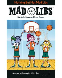 Nothing But Net Basketball Mad Libs-1
